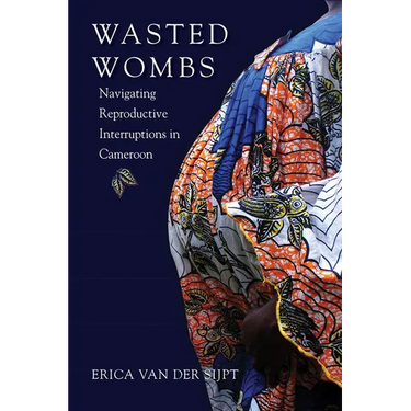 Wasted Wombs: Navigating Reproductive Interruptions in Cameroon