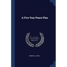 A Five Year Peace Plan