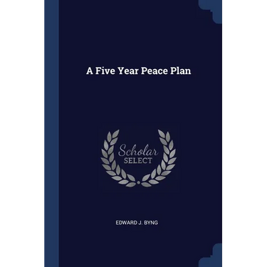A Five Year Peace Plan