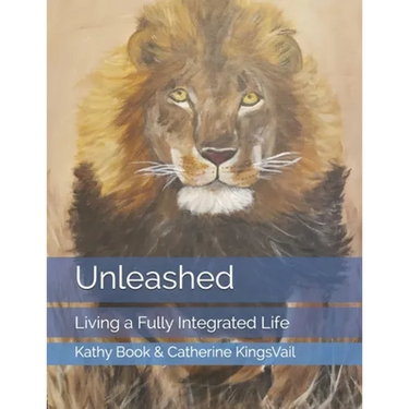 Unleashed: Living a Fully Integrated Life