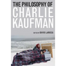 The Philosophy of Charlie Kaufman