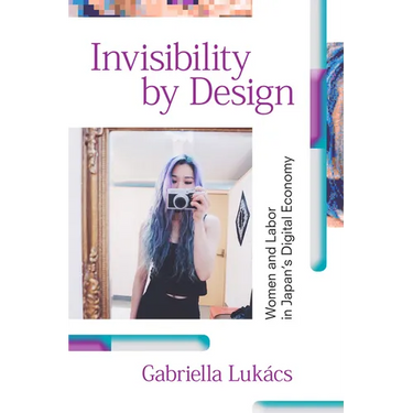 Invisibility by Design: Women and Labor in Japan's Digital Economy