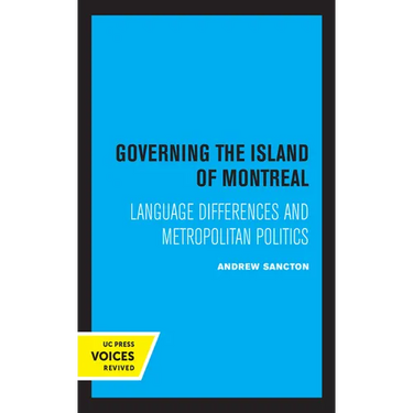 Governing the Island of Montreal: Language Differences and Metropolitan Politics