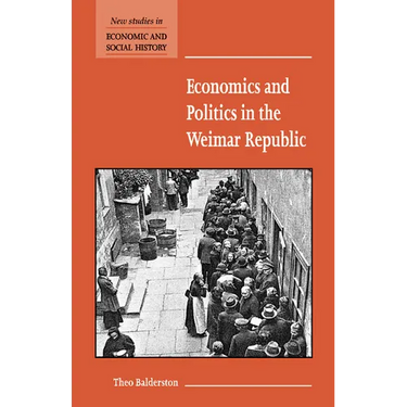 Economics and Politics in the Weimar Republic