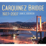 Carquinez Bridge: 1927-2007