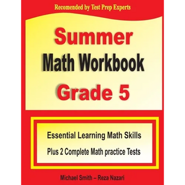 Summer Math Workbook Grade 5: Essential Summer Learning Math Skills plus Two Complete Common Core Math Practice Tests