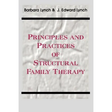 Principles and Practice of Structural Family Therapy
