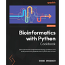 Bioinformatics with Python Cookbook - Fourth Edition: Solve advanced computational biology problems and build production pipelines with Python and AI