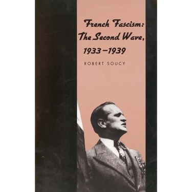 French Fascism: The Second Wave, 1933-1939