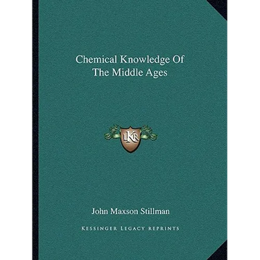 Chemical Knowledge Of The Middle Ages