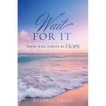 Wait for It: There will always be HOPE