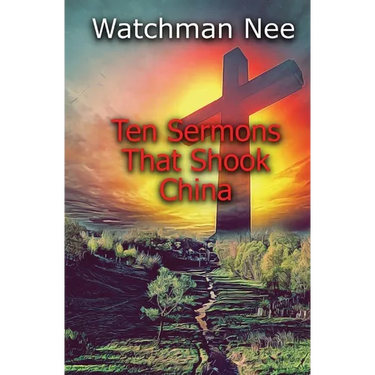 Ten Sermons That Shook China