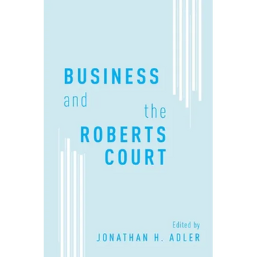 Business and the Roberts Court