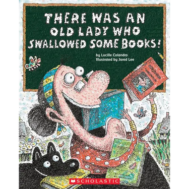 There Was an Old Lady Who Swallowed Some Books!