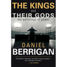 The Kings and Their Gods: The Pathology of Power