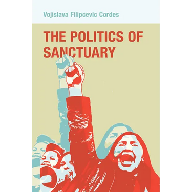 The Politics of Sanctuary