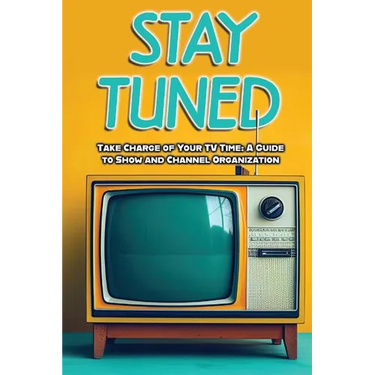 Stay Tuned