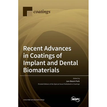 Recent Advances in Coatings of Implant and Dental Biomaterials