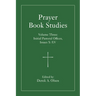 Prayer Book Studies Volume Three: Initial Pastoral Offices, Issues X-XV