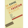 Civic Foundations of Fascism in Europe: Italy, Spain, and Romania, 1870-1945