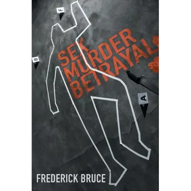 Sex, Murder, Betrayal: Revised