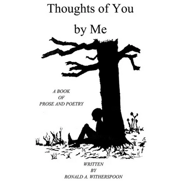 Thoughts of You by Me: A Book of Prose and Poetry