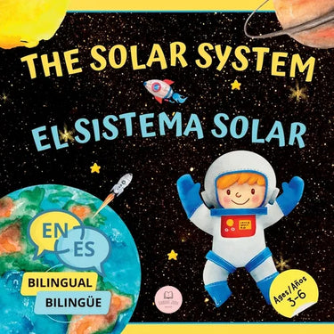 The Solar System for Bilingual Kids / El Sistema Solar Para Nis Biling?s: Learn about the planets, the Sun & the Moon / Aprende sobre los planetas,