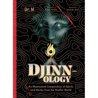 Djinnology: An Illuminated Compendium of Spirits and Stories from the Muslim World
