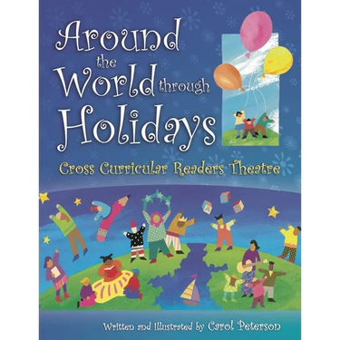 Around The World Through Holidays: Cross Curricular Readers Theatre
