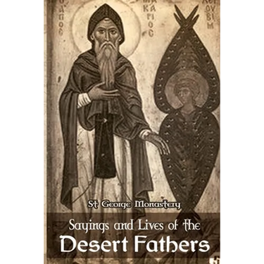 Sayings and Lives of the Desert Fathers