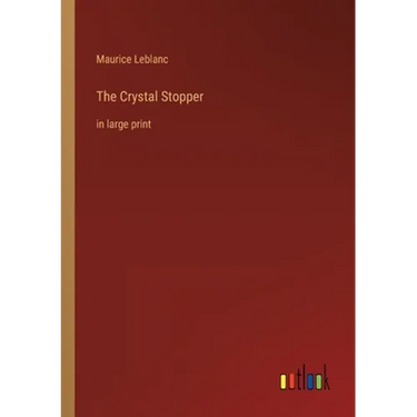 The Crystal Stopper: in large print