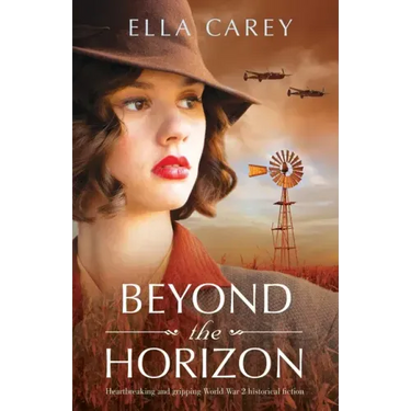 Beyond the Horizon: Heartbreaking and gripping World War 2 historical fiction