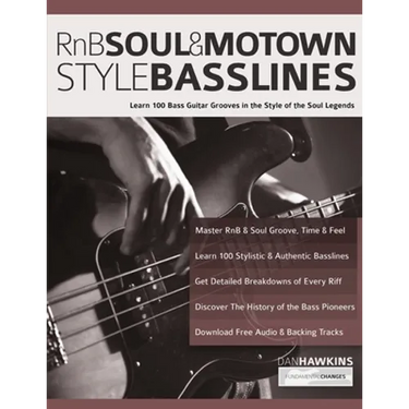 RnB, Soul & Motown Style Basslines: Learn 100 Bass Guitar Grooves in the Style of the Soul Legends