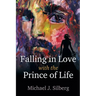 Falling in Love with the Prince of Life