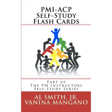 PMI-ACP Self-Study Flash Cards: Part of The PM Instructors Self-Study Series