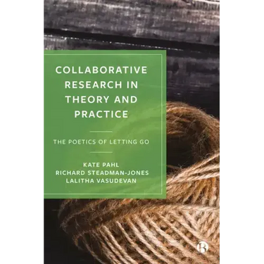 Collaborative Research in Theory and Practice: The Poetics of Letting Go