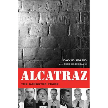 Alcatraz: The Gangster Years