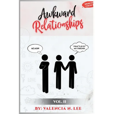 Awkward Relationships Short Story Collection Vol. II
