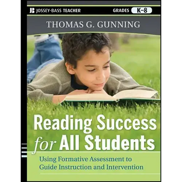 Reading Success for All Students: Using Formative Assessment to Guide Instruction and Intervention