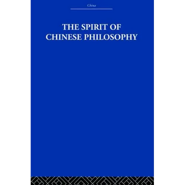 The Spirit of Chinese Philosophy