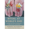 Ritual at World's End: Essays on Eco-Liturgical Liberation Theology