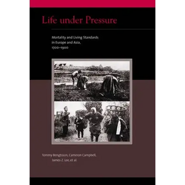 Life under Pressure: Mortality and Living Standards in Europe and Asia, 1700-1900