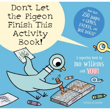 Don't Let the Pigeon Finish This Activity Book!-Pigeon Series