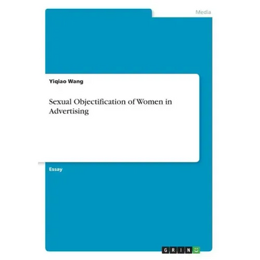 Sexual Objectification of Women in Advertising