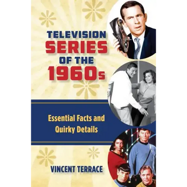 Television Series of the 1960s: Essential Facts and Quirky Details