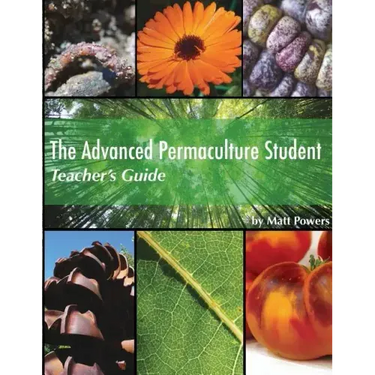 The Advanced Permaculture Student Teacher's Guide