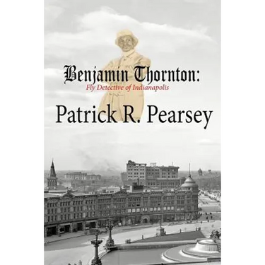 Benjamin Thornton: Fly Detective in Indianapolis