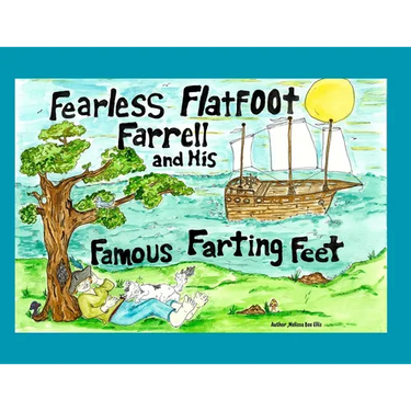 Fearless Flatfoot Farrell and his Famous Farting Feet: Fearless Flatfoot Farrell and his Famous Farting Feet