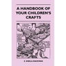 A Handbook Of Your Children's Crafts