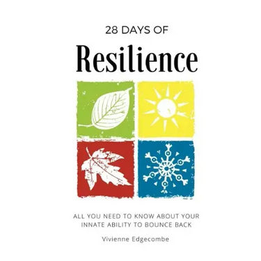28 Days of Resilience: All you need to know about your innate ability to bounce back